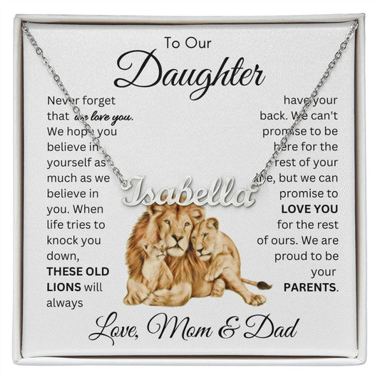 To Our Daughter These Old Lions From Mom & Dad Name Necklace