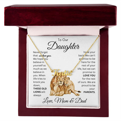 To Our Daughter These Old Lions From Mom & Dad Name Necklace